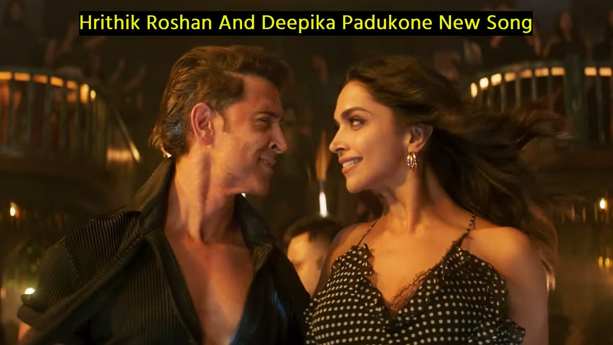 Hrithik Roshan And Deepika Padukone New Song