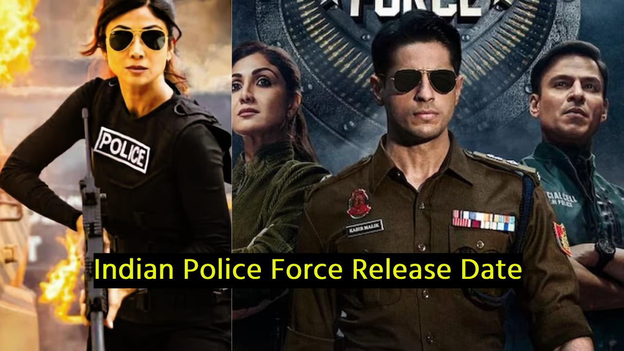 Indian Police Force Release Date