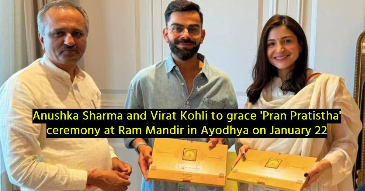 Anushka Sharma and Virat Kohli to grace Pran Pratistha